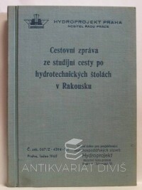 kolektiv, autorů, Cestovní zpráva ze studijní cesty po hydrotechnických štolách v Rakousku, 1965