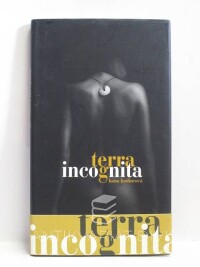 Hadincová, Hana, Terra incognita, 2005