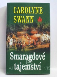 Swann, Carolyne, Smaragdové tajemství, 2002