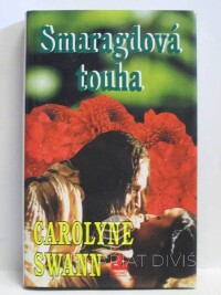 Swann, Carolyne, Smaragdová touha, 1999