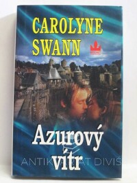 Swann, Carolyne, Azurový vítr, 2002