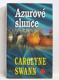 Swann, Carolyne, Azurové slunce, 2004
