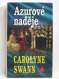 Swann, Carolyne, Azurové naděje, 2006
