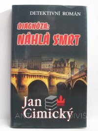 Cimický, Jan, Diagnóza: Náhlá smrt, 2005