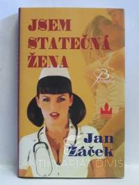 Žáček, Jan, Jsem statečná žena, 2007