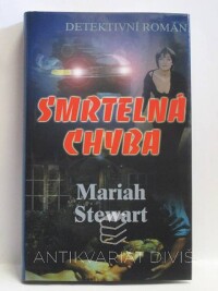 Stewart, Mariah, Smrtelná chyba, 2006
