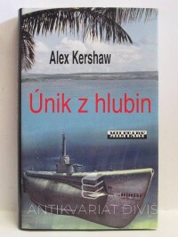 Kershaw, Alex, Únik z hlubin, 2009