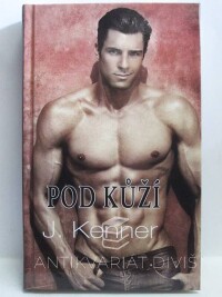 Kenner, Julie, Pod kůží, 2016