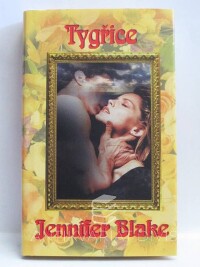 Blake, Jennifer, Tygřice, 2001