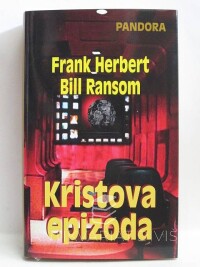 Herbert, Frank, Ransom, Bill, Pandora: Kristova epizoda, 2006