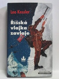Kessler, Leo, Říšská vlajka zavlaje, 2006