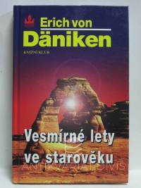 Däniken, Erich von, Vesmírné lety ve starověku, 1997