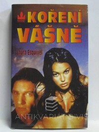 Esquivel, Laura, Koření vášně, 1995