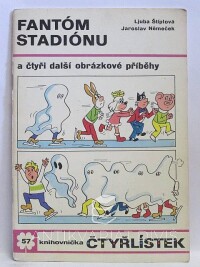 Štíplová, Ljuba, Němeček, Jaroslav, Čtyřlístek 57: Fantóm stadiónu, 1977