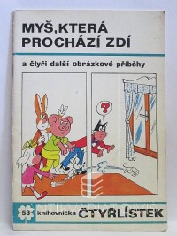 Štíplová, Ljuba, Němeček, Jaroslav, Čtyřlístek 58: Myš,která prochází zdí, 1977