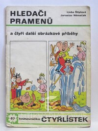 Štíplová, Ljuba, Němeček, Jaroslav, Čtyřlístek 67: Hledači pramenů, 1978