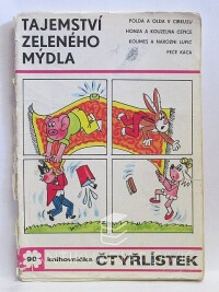Štíplová, Ljuba, Němeček, Jaroslav, Čtyřlístek 90: Tajemství zeleného mýdla, 1981