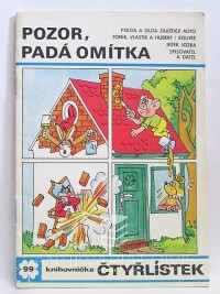Štíplová, Ljuba, Němeček, Jaroslav, Čtyřlístek 99: Pozor, padá omítka, 1982