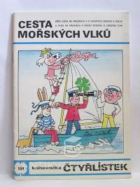 Štíplová, Ljuba, Němeček, Jaroslav, Čtyřlístek 109: Cesta mořských vlků, 1983