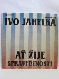 Jahelka, Ivo, Ať žije spravedlnost!, 1989