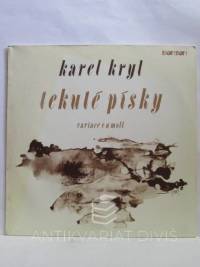 Kryl, Karel, Tekuté písky - Variace v a moll, 1990