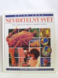Lafferty, Peter, Neviditelný svět - Věda odhaluje skrytá tajemství světa, 1993