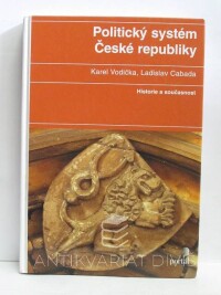 Cabada, Ladislav, Vodička, Karel, Politický systém České republiky - historie a současnost, 2003