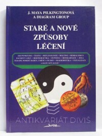 Pilkingtonová, J. Maya, Staré a nové způsoby léčení, 1994