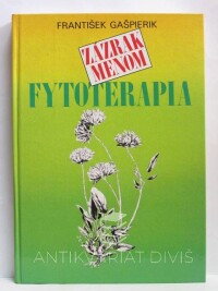 Gašpierik, František, Zázrak menom fytoterapia, 1991