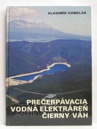 Chmelár, Vladimír, Prečerpávacia vodná elektráreň Čierny Váh, 1984