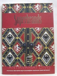 kolektiv, autorů, Superbrands: Průvodce některými nejvýznamnějšími značkami České republiky, 2005