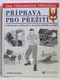 McNab, Chris, Příprava pro přežití: Vytrvalost, intelekt, zvládání zátěže, paměť, 2003