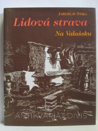 Štika, Jaroslav, Lidová strava na Valašsku, 1997