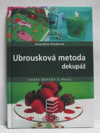 Dardenne, Amandine, Ubrousková metoda - dekupáž, 2008