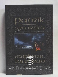 Lawhead, Stephen R., Patrik - Syn Irska, 2004