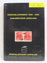 Majer, Jiří, Československo 1944-1945 Zakarpatská Ukrajina, 2008