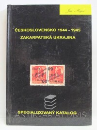 Majer, Jiří, Československo 1944-1945 Zakarpatská Ukrajina, 2008