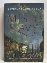 Swerlingová, Beverly, Město slávy, 2009