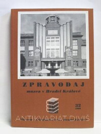 kolektiv, autorů, Zpravodaj muzea v Hradci Králové: 32/2006, 2006