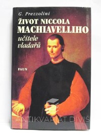 Prezzolini, Giuseppe, Život Niccola Machiavelliho, učitele vladařů, 1999