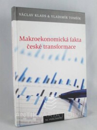 Klaus, Václav, Tomšík, Vladimír, Makroekonomická fakta české transformace, 2007