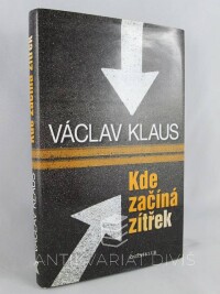 Klaus, Václav, Kde začíná zítřek, 2009
