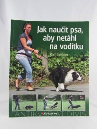 Linder, Ralf, Jak naučit psa, aby netáhl na vodítku, 2013