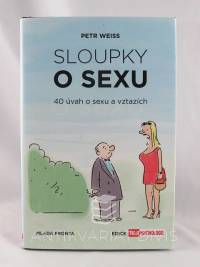 Weiss, Petr, Sloupky o sexu: 40 úvah o sexu a vztazích, 2010