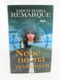 Remarque, Erich Maria, Nebe nezná vyvolených, 2010