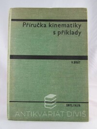 Brát, Vladimír, Příručka kinematiky s příklady, 1973