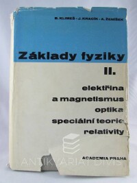 kolektiv, autorů, Základy fyziky II (elektřina a magnetismus, optika, speciální teorie relativity), 1972