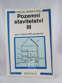 Hájek, Václav, Pozemní stavitelství III pro 3. ročník SPŠ stavebních, 1996