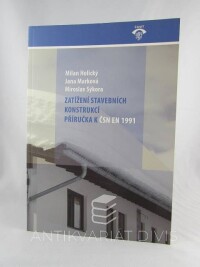 Holický, Milan, Marková, Jana, Sýkora, Miroslav, Zatížení stavebních konstrukcí: Příručka k ČSN EN 1991, 2010