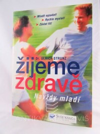 Strunz, Ulrich, Žijeme zdravě: Navždy mladí, 2000